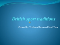 British sport traditions (National sports)