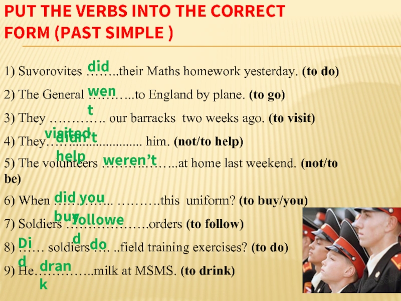 Put the verbs into correct form