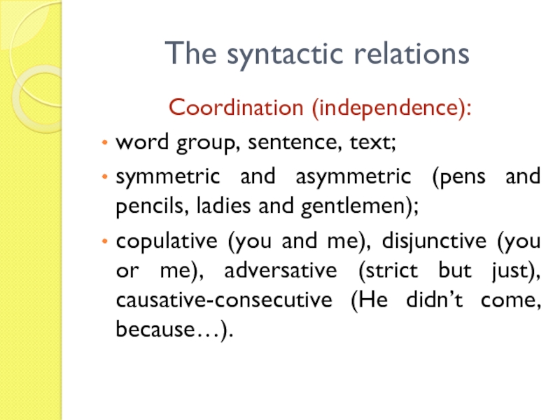 Word combinations and sentences. Syntactic relations. Syntactic Unit. Disjunctive coordination. Types of syntactic relations.