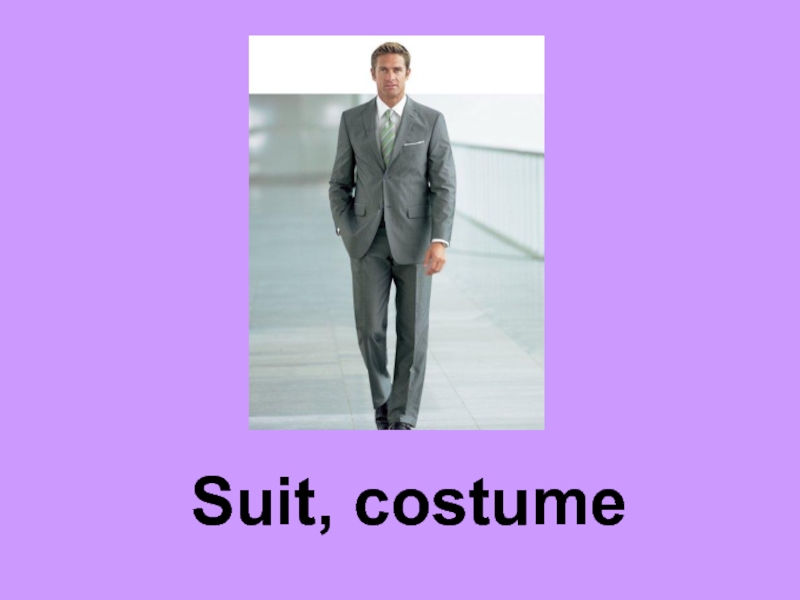 Презентация Suit, costume
