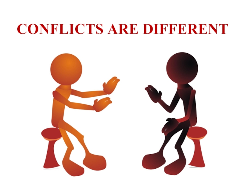 CONFLICTS ARE DIFFERENT