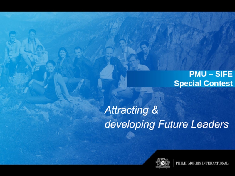 PMU – SIFE
Special Contest
Attracting &
developing Future Leaders