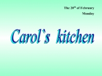 “Carol’s kitchen”, a presentation of the lesson