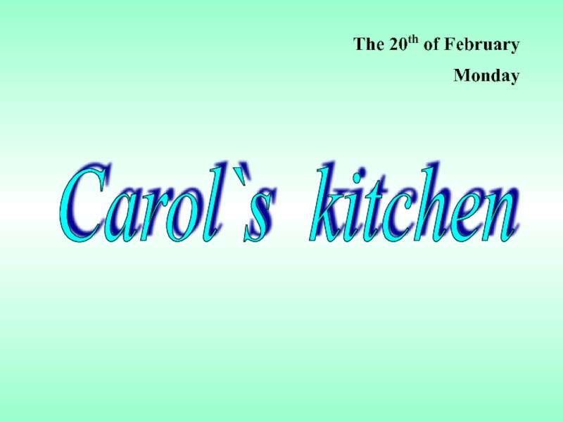 “Carol’s kitchen”, a presentation of the lesson