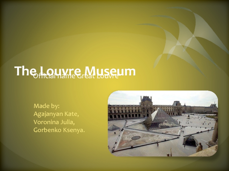 Тhe Louvre Museum  Official name Great Louvre