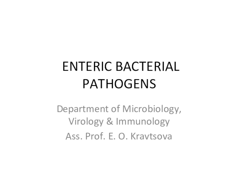 ENTERIC BACTERIAL PATHOGENS