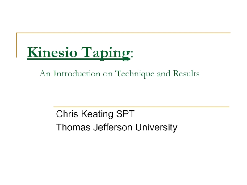 Kinesio Taping : An Introduction on Technique and Results