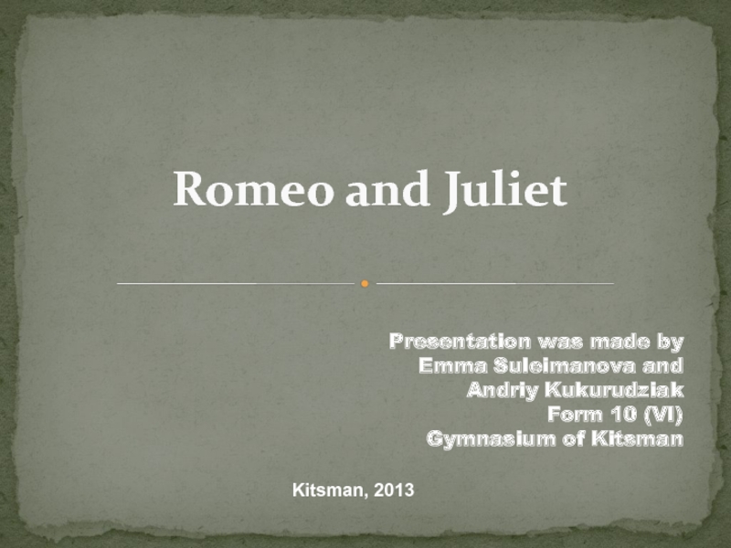 Презентация Romeo and Juliet
