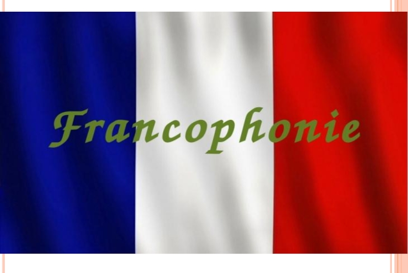 Презентация Au jubilée de la Francophonie