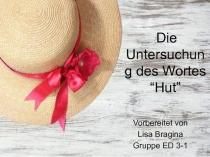 Die Untersuchung des Wortes “Hut”