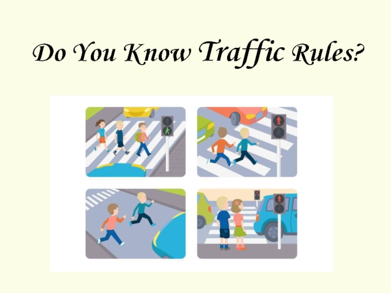 Презентация Do You Know Traffic Rules? 6 класс