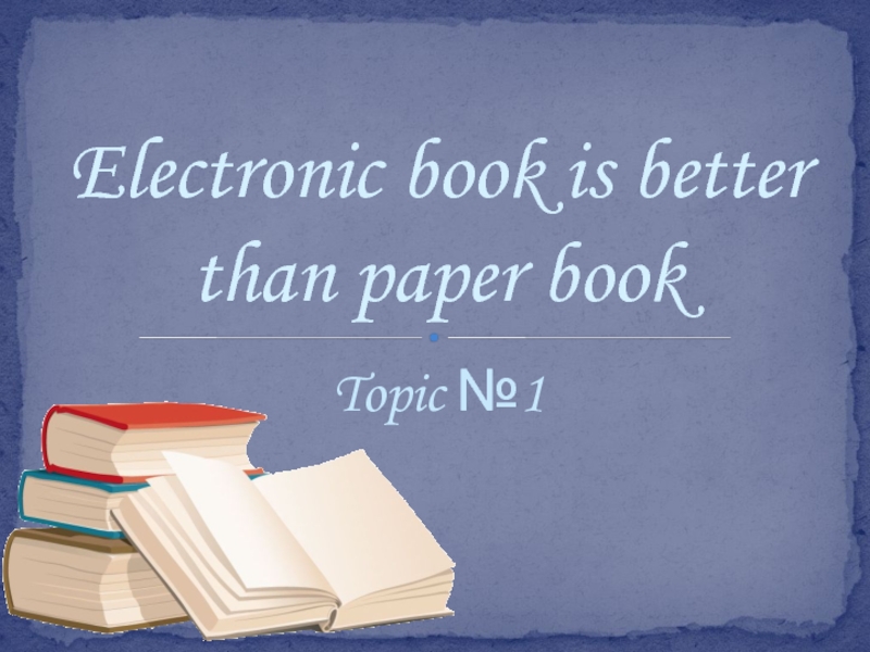 Electronic book is better than paper book