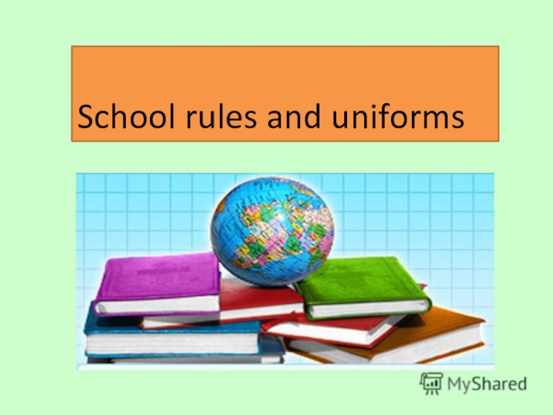 School rules and uniforms