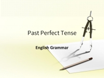 Past Perfect Tense. English Grammar