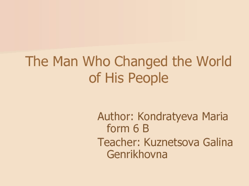 The Man Who Changed the World of His People