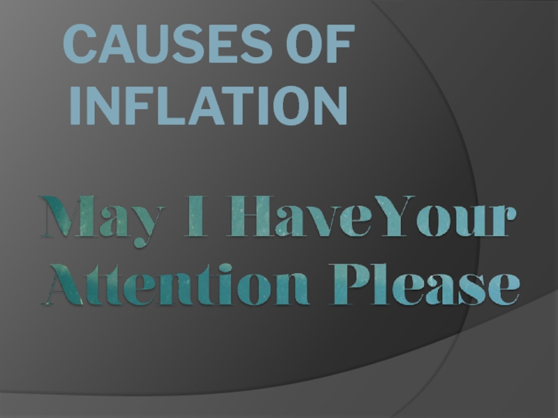 Презентация Causes of inflation