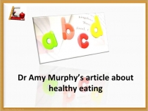Dr Amy Murphy’s article about healthy eating 9 класс