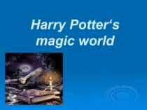 Harry Potter ‘s magic world