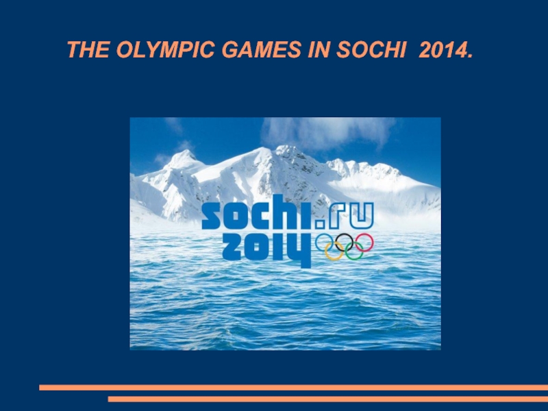 The Olympic Games in Sochi 2014