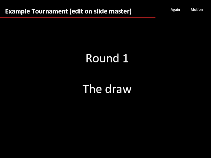 Round 1 The draw
