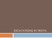 Excavations in Troya