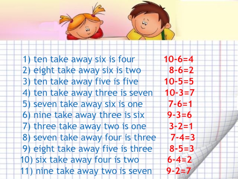 Two and four is six. 10 And four is.