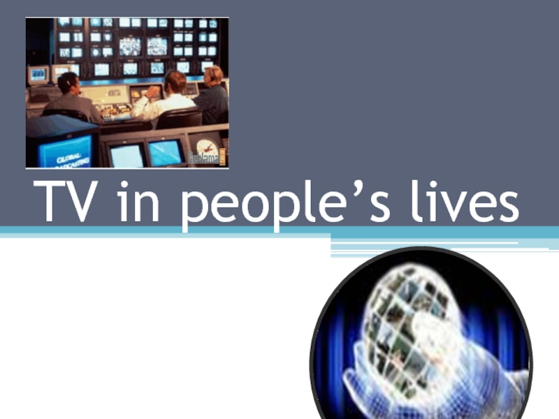 Презентация TV in people’s lives