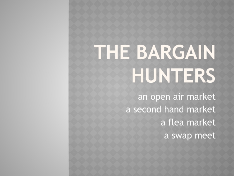 The Bargain Hunters