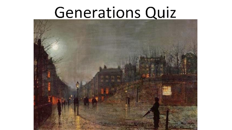 Generations Quiz