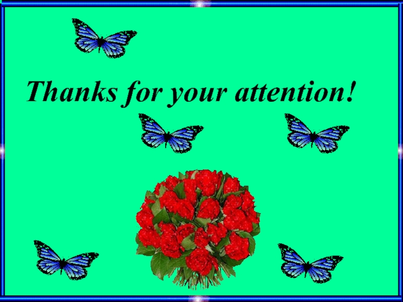 Thank you for being with me. Thanks for your attention. Thank you for attention. Спасибо за внимание на английском языке. Слайд thanks for your attention.