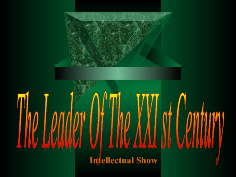 The Leader Of The XXI st Century