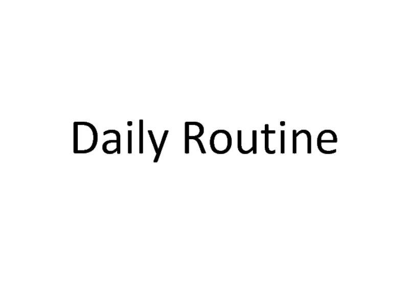 Daily Routine
