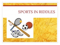 Sports is riddles