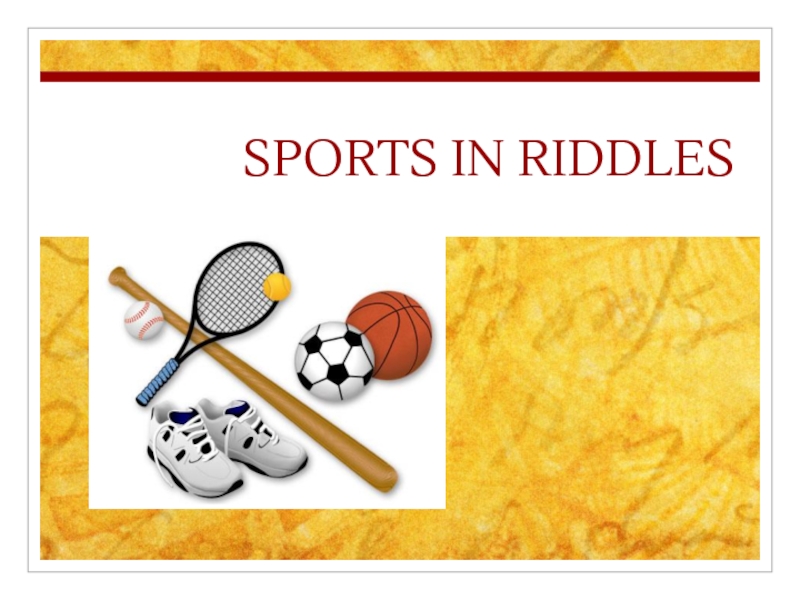 SPORTS IN RIDDLES