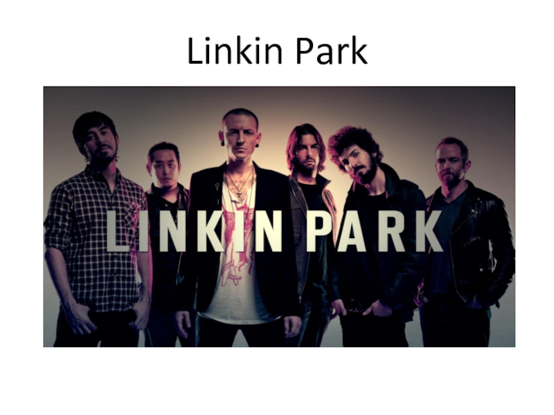 Презентация Linkin Park(Англ)