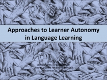 Approaches to Learner Autonomy in Language Learning