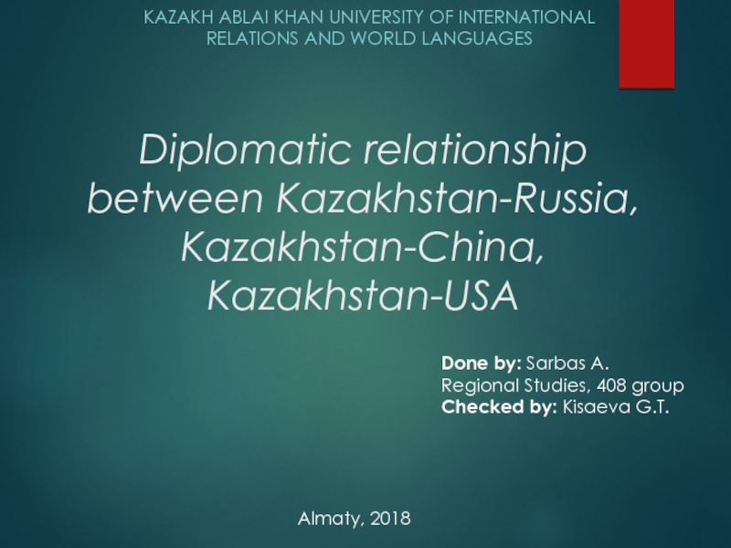 Diplomatic relationship between Kazakhstan-Russia, Kazakhstan-China,