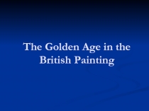 The Golden Age in the British Painting