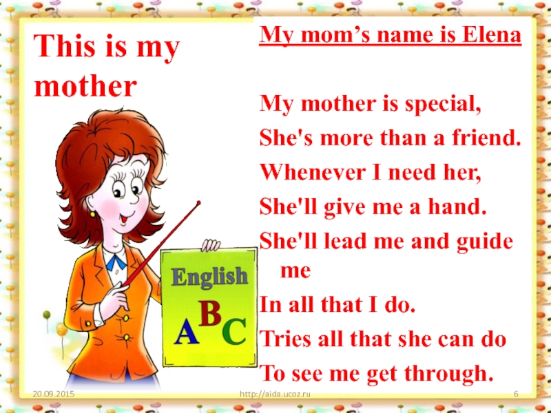 Elena is saying that she to go. My mother is английский 2 класс. Как будет на английском this is my mother and. My mom текст. My mother's name is.