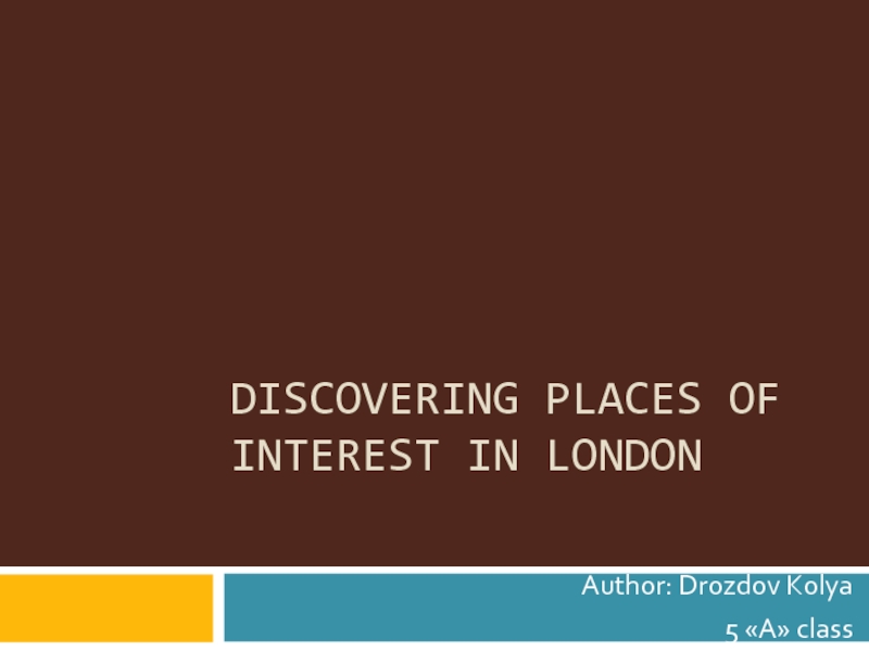 D iscovering places of interest in L ondon