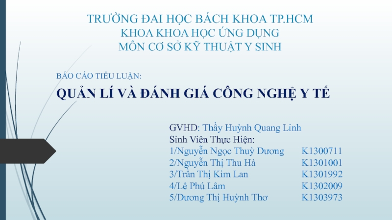 Презентация TRƯỜNG ĐAI HỌC BÁCH KHOA TP.HCM KHOA KHOA HỌC ỨNG DỤNG MÔN CƠ SỞ KỸ THUẬT Y SINH