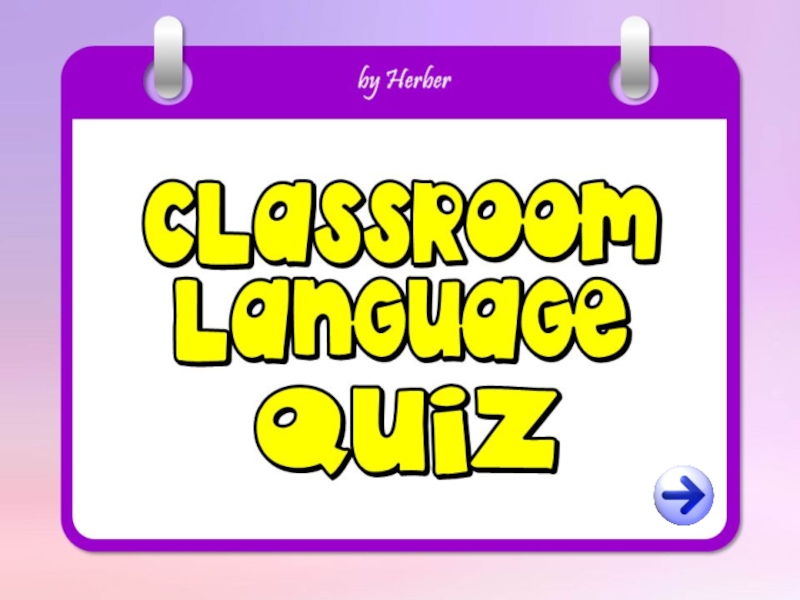 Презентация classroom-language-quiz_teacher_switcher