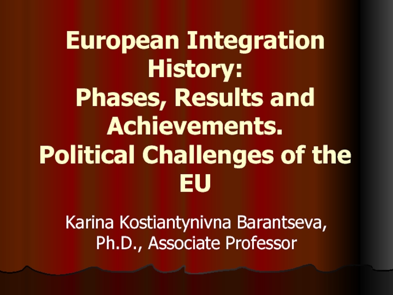European Integration History: Phases, Results and Achievements. Political