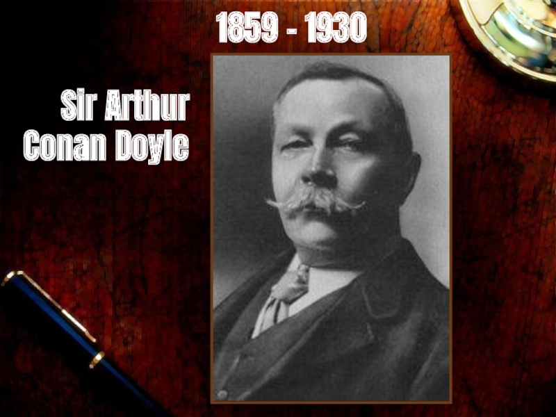 Презентация Sir Arthur Conan Doyle