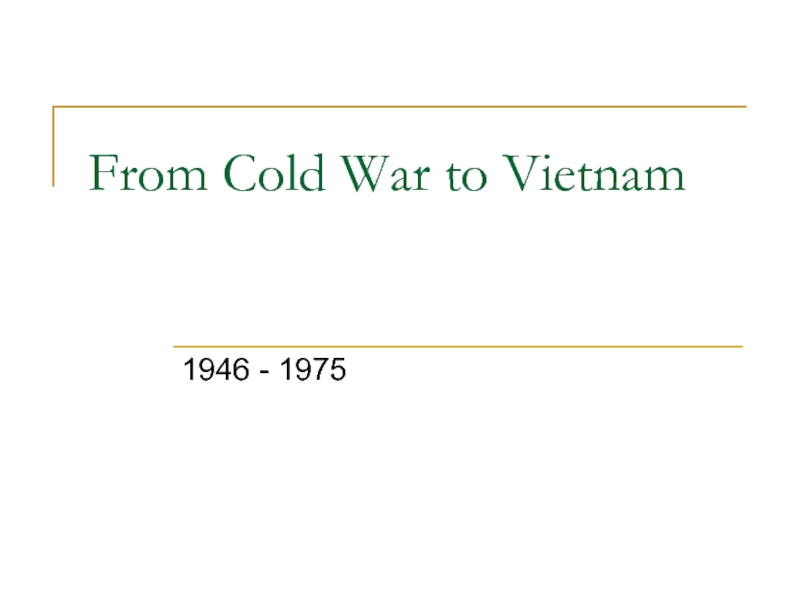 from Cold War to Vietnam