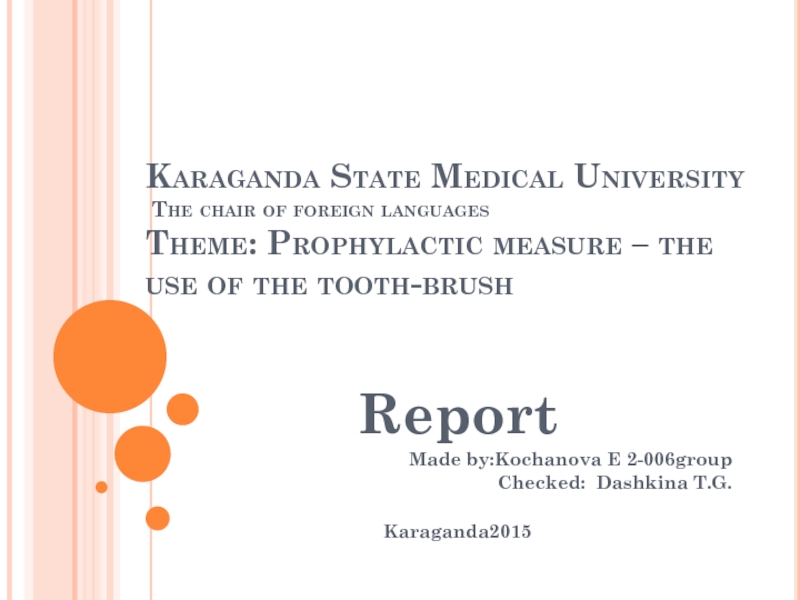 Karaganda State Medical University The chair of foreign languages Theme: