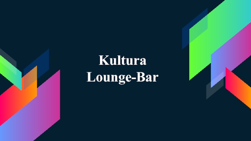 Kultura
Lounge-Bar