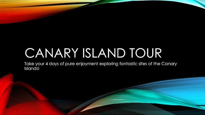 Презентация Canary island tour