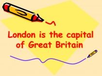 London is the capital of Great Britain