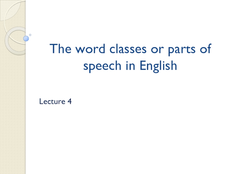 The word classes or parts of speech in English